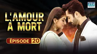 L'AMOUR À MORT - Épisode 20 - Serie Indienne en Francais