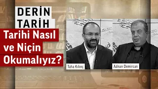 Doğru tarih okuması | Adnan Demircan | Derin Tarih