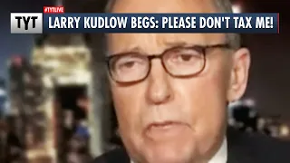 Larry Kudlow Begs: Don't Tax Me, Bro!