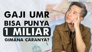 GAJI UMR MAU PUNYA ASET 1 MILIAR? GINI CARANYA..