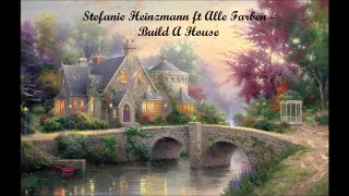 Alle Farben Ft. Stefanie Heinzmann -  Build a House (432Hz)