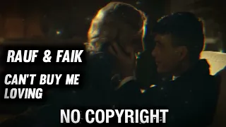 RAUF & FAIK - CAN'T BUY ME LOVING /LA LA LA 🎵 [NO COPYRIGHT REMIX]