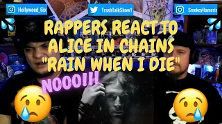 Rappers React To Alice In Chains "Rain When I Die"!!!