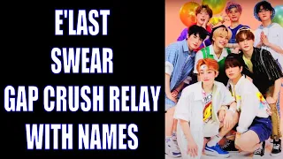 E'LAST (엘라스트) SWEAR ( 기사의 맹세) Gap Crush Relay Dance WITH NAMES | Learn the Members!