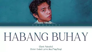 Zack Tabudlo - HABANG BUHAY (Baybayin/Tagalog/English - Lyrics)