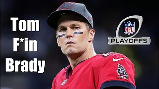 Tom F*in Brady in the PLAYOFFS - Be Scared!!!