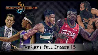 Zion is the modern Shaq | THE HEZI Full EP 15 |