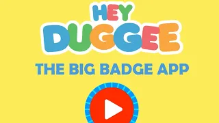 Hey Duggee! The Big Badge App!