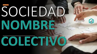 SOCIEDADES EN NOMBRE COLECTIVO | CURSO SOCIEDADES MERCANTILES