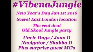Uncle Dugs b2b Jono D & MCs Shabba, Navigator, Det, Ragga Twins & Shockin at Vibena Jungle NYD 2016