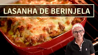 LASANHA DE BERINJELA COM CARNE MOÍDA | Eu só como essa receita de LASANHA DE BERINJELA!