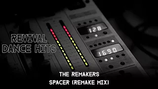 The Remakers - Spacer (Remake Mix) [HQ]