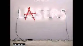 Lupe Fiasco- Beautiful Lasers (2 Ways) Ft. MDMA (Lyrics)