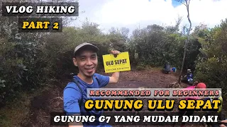 GUNUNG ULU SEPAT 7th Highest Peak in Peninsular Malaysia RECOMMENDED FOR BEGINNERS hiking Malaysia