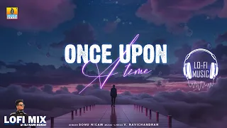 Once Upon A Time - Lofi Mix Song | Sonu Nigam | V Ravichandran | DJ Hari Surat | Jhankar Music