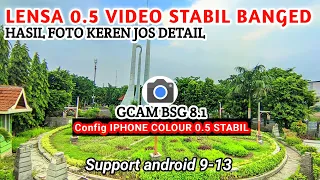 Config Iphone Colour 0.5 stabil📲 Gcam BSG 8.1 support Hp  oppo.vivo.realme.redmi.samsung