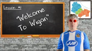 Skool of Wiganese - Lesson 1 "Welcome to Wigin"