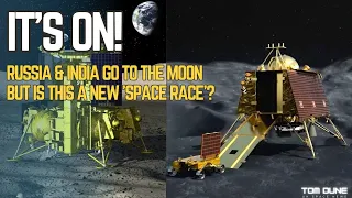 Russia v India to the Moon. Is this a New Space Race?