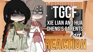 •TGCF xie lian and hua cheng’s parents react•реакция родителей се ляня и хуа чэна•by:yaori0•
