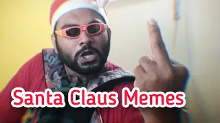 Santa Claus Memes | Prem Agarwal