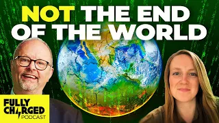 NOT The End Of The World with Dr. Hannah Ritchie | The Fully Charged Podcast