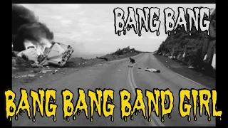 Bang Bang Band Girl - Bang Bang