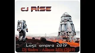 Dj Sadru - Cj Rise - Lost Empire (Album Mix) (2019)