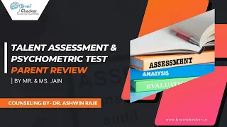 Talent Assessment | Psychometric Test | Parent Review | Mr.& Ms. Jain | Pharmacist | Brain Checker