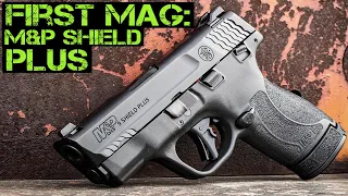 THE FIRST MAG | The M&P Shield Plus | What we think after shooting the new Shield Plus