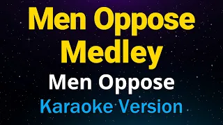 Men Oppose Medley - Men Oppose (OPM Karaoke Version)