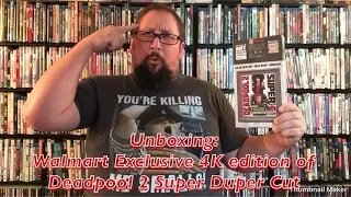 Unboxing: Walmart Exclusive 4K Edition Of Deadpool 2 Super Duper Cut