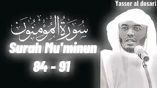 Surah Mu'minun 84 - 91 | Yasser al Dosari | beauty of Quran