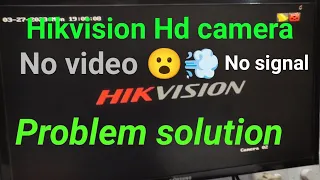 Hikvision dvr no video problem  solution. No signal hikvision camera.