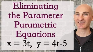 Parametric Equations - How to Eliminate the Parameter