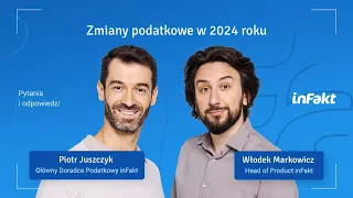 Zmiany podatkowe w 2024 roku – poranny live z ekspertami inFaktu