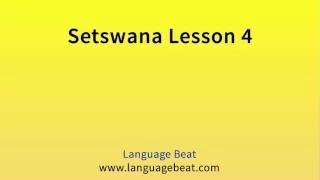 Learn Setswana  : Lesson 4  - Setswana  Phrases for Beginners