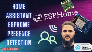 Home Assistant Presence Detection Using ESPHome