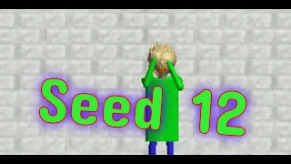 Seed 12 | Baldi's Basic's Plus