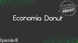 Economia Donut- Desvendando o S de ESG. Podcast #10