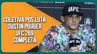 COLETIVA PÓS LUTA DUSTIN POIRIER COMPLETA UFC 269 CHARLES OLIVEIRA VS DUSTIN POIRIER | LEGENDADO