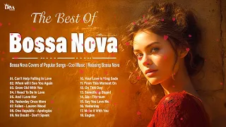 Bossa Nova Covers 2024 ~ Best Bossa Nova Songs 2024 Playlist ~ Cool Music