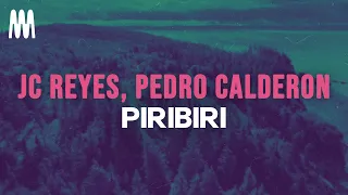 JC Reyes & Pedro Calderón - PIRIBIRI (Letra/Lyrics)