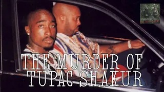 The Murder of Tupac Shakur: The Life and Death of 2Pac