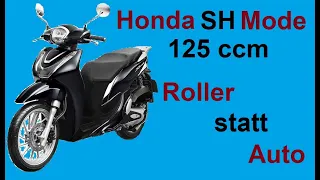Honda 125 SH Mode 2021 - Roller statt Auto  Teil 1 - Deutsch - 125er Motorroller 125 ccm  B196 15 PS