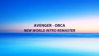 Avenger - Orca (New World Intro Mix Remaster)
