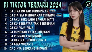 DJ TIKTOK TERBARU 2024 || DJ JIKA KU TAK DIINGINKAN🎵DJ SIA SIA MENGHARAP CINTAMU🎵FULL BASS