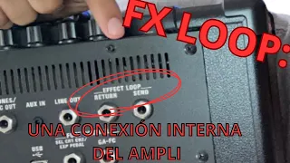 Como y cuando usar el FX LOOP de un AMPLIFICADOR (Send - Return)