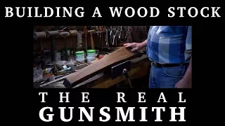 Building a Wood Stock – The Real Gunsmith