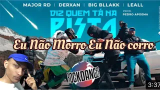 Rock Danger Feat: Derxan, Major RD, Big Bllakk e LEALL - Diz Quem Tá Na Pista Reação e analise