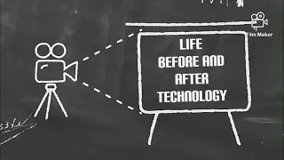 Pictures will show you the life before and after technology